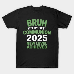 Bruh My 1st First Communion 2025 Boys Girls T-Shirt